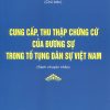 Cung cấp, thu thập chứng cứ của đương sự trong tố tụng dân sự Việt Nam (sách chuyên khảo)