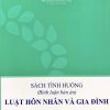 Sách tình huống (Bình luận bản án) Luật Hôn nhân và gia đình