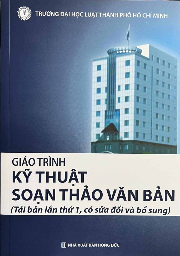 Giáo trình Kỹ thuật soạn thảo văn bản (Tái bản lần thứ nhất 1, có sửa đổi và bổ sung)