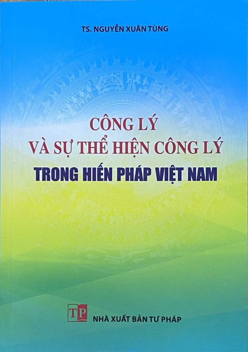 Công lý và sự thể hiện công lý trong hiến pháp Việt Nam