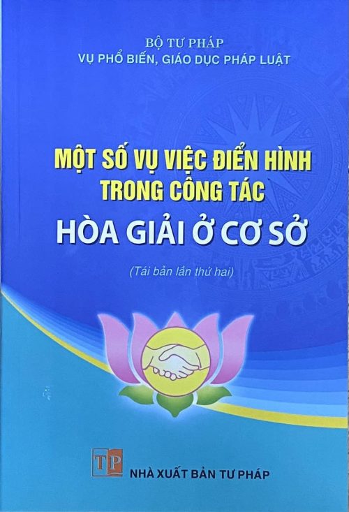 Một số vụ việc điển hình trong công tác hòa giải ở cơ sở (Tái bản lần thứ hai)
