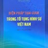 Biện pháp tạm giam trong tố tụng hình sự Việt Nam (Sách chuyên khảo)