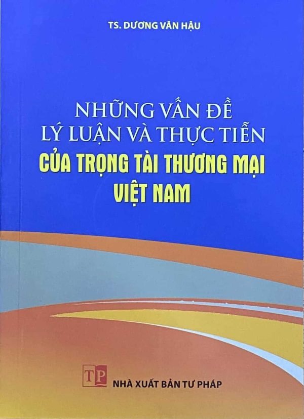 Những vấn đề lý luận và thực tiễn của trọng tài thương mại Việt Nam