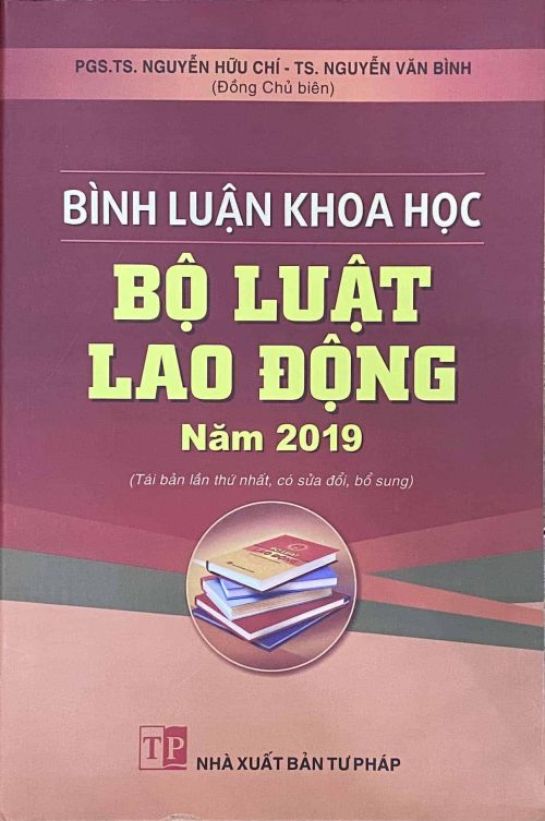 Bình luận khoa học Bộ luật lao động năm 2019 (Tái bản lần thứ nhất, có sửa đổi, bổ sung)