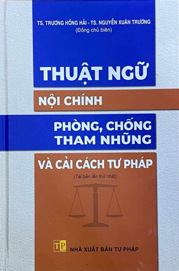 Thuật ngữ nội chính – phòng, chống tham nhũng và cải cách tư pháp (Tái bản lần thứ nhất)
