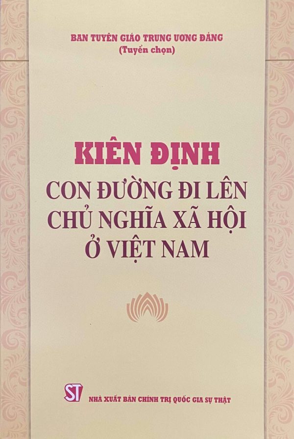 Kiên định con đường đi lên chủ nghĩa xã hội ở Việt Nam