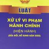 Luật Xử lý vi phạm hành chính (Hiện hành) (Sửa đổi, bổ sung năm 2020)