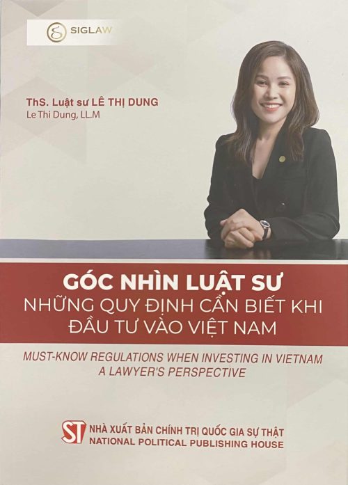 Góc nhìn luật sư: Những quy định cần biết khi đầu tư vào Việt Nam. Must-know regulations when investing in Viet Nam Lawyer’s perspective