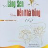 Từ Làng Sen đến Bến Nhà Rồng (Ký) (Xuất bản lần thứ 21, có sửa chữa, bổ sung)