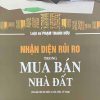 Nhận diện rủi ro trong mua bán nhà đất (Tái bản lần thứ nhất, có sửa chữa, bổ sung)