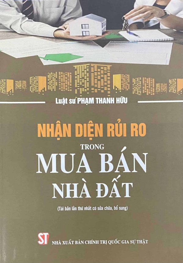 Nhận diện rủi ro trong mua bán nhà đất (Tái bản lần thứ nhất, có sửa chữa, bổ sung)