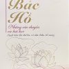 Bác Hồ – Những câu chuyện và bài học (Xuất bản lần thứ ba, có sửa chữa, bổ sung)