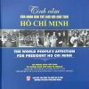 Tình cảm của nhân dân thế giới với Chủ tịch Hồ Chí Minh – The world people’s affection for president Ho Chi Minh
