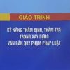 Giáo trình Kỹ năng thẩm định, thẩm tra trong xây dựng văn bản quy phạm pháp luật (HN)