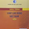 Giáo trình Luật Lao động Việt Nam (Tập II) (HN)
