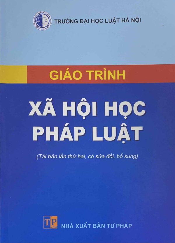 Giáo trình Xã hội học pháp luật (Tái bản lần thứ hai, có sửa đổi, bổ sung) (HN)