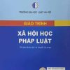 Giáo trình Xã hội học pháp luật (Tái bản lần thứ hai, có sửa đổi, bổ sung) (HN)