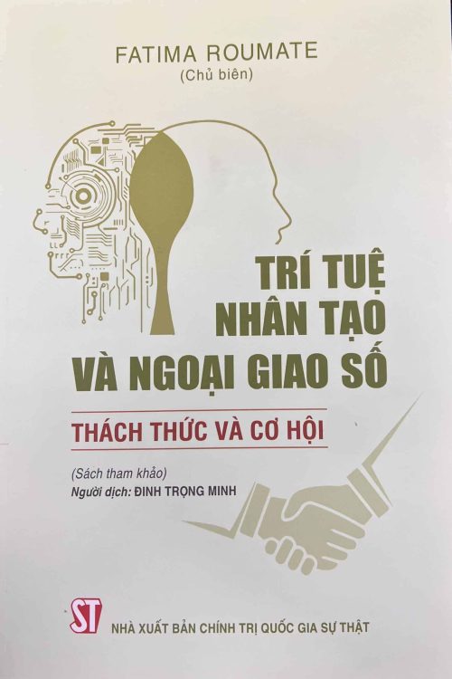 TRÍ TUỆ NHÂN TẠO VÀ NGOẠI GIAO SỐ THÁCH THỨC VÀ CƠ HỘI