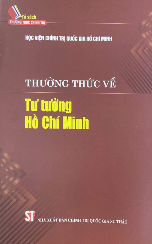 THƯỜNG THỨC VỀ TƯ TƯỞNG HỒ CHÍ MINH