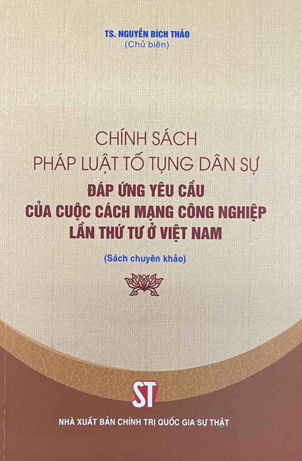 Chính sách pháp luật tố tụng dân sự đáp ứng yêu cầu của cuộc cách mạng công nghiệp lần thứ tư ở Việt Nam (Sách chuyên khảo)