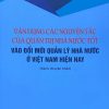 Vận dụng các nguyên tắc của quản trị nhà nước tốt vào đổi mới quản lý nhà nước ở Việt Nam hiện nay (Sách chuyên khảo)