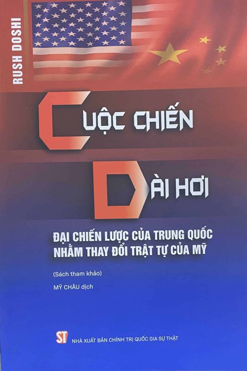 Cuộc chiến dài hơi – Đại chiến lược của Trung Quốc nhằm thay đổi trật tự của Mỹ (Sách tham khảo)