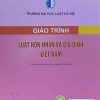 Giáo trình Luật hôn nhân và gia đình Việt Nam (Tái bản lần thứ nhất, có sửa đổi, bổ sung)