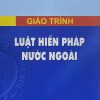 Giáo trình Luật hiến pháp nước ngoài