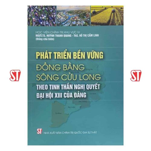 Phát triển bền vững đồng bằng sông Cửu Long theo tinh thần nghị quyết đại hội XIII của Đảng