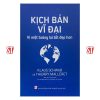 Kịch bản vĩ đại – Vì một tương lai tốt đẹp hơn