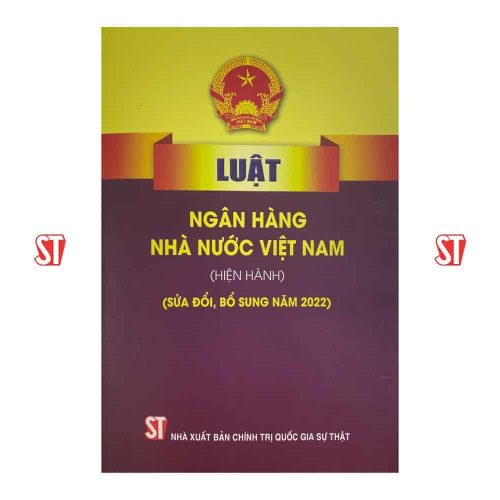 Luật Ngân hàng nhà nước Việt Nam (hiện hành) (sửa đổi, bổ sung năm 2022)