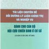 Tài liệu chuyên đề bồi dưỡng lý luận chính trị và nghiệp vụ dành cho cán bộ hội Cựu Chiến binh ở cơ sở