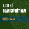 Bộ lịch sử Quân sự Việt Nam (14 tập) (bản in 2024)