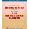 Công an nhân dân Việt Nam với tác phẩm Tư cách người công an cách mệnh của Hồ Chí Minh