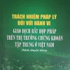 Trách nhiệm pháp lý đối với hành vi giao dịch bất hợp pháp trên thị trường chứng khoán tập trung ở Việt Nam (Sách chuyên khảo)