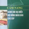 Cẩm nang dành cho đại biểu Hội đồng nhân dân các cấp