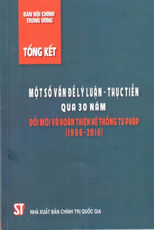 Tổng kết một số vấn đề lý luận – thực tiễn 30 năm đổi mới về phòng, chống tham nhũng, lãng phí (1986 – 2016)