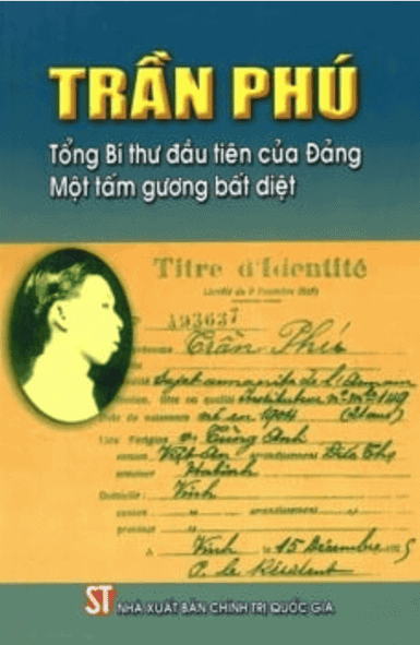 Trần Phú- Tổng bí thư đầu tiên của Đảng, một tấm gương bất diệt