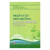 Pháp luật môi trường phục vụ phát triển bền vững ở Việt Nam