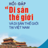 Hỏi – đáp về di sản thế giới và di sản thế giới tại Việt Nam