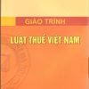 giáo trình luật thuế việt nam (tái bản lần thứ 15)