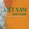 việt nam nhìn từ biển viet nam as viewed from the sea