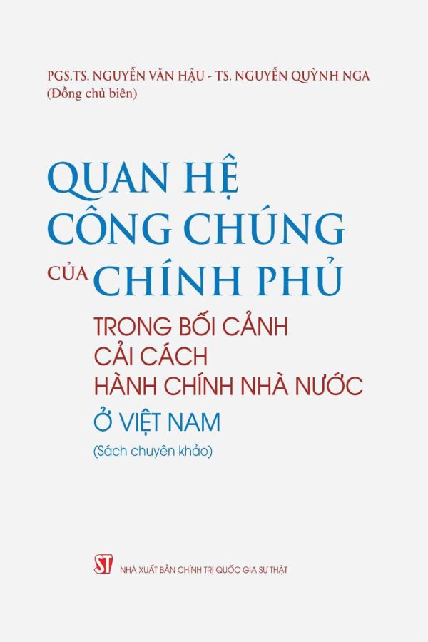 Quan hệ công chúng của Chính phủ trong bối cảnh cải cách hành chính nhà nước ở Việt Nam (Sách chuyên khảo)