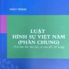 giáo trình luật hình sự Việt Nam(Phần Chung)(Tái bản lần thứ sáu , có sửa đổi, bổ sung)
