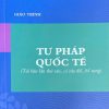 giáo trình tư pháp quốc tế(tái bản lần thứ sáu, có sửa đổi, bố sung)