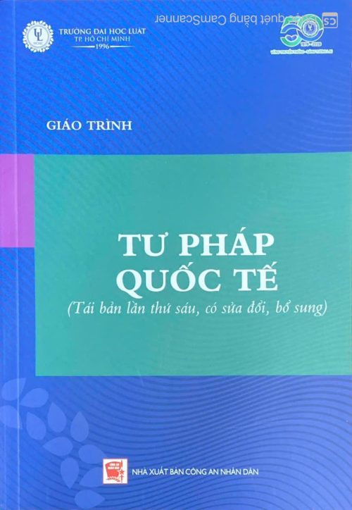 giáo trình tư pháp quốc tế(tái bản lần thứ sáu, có sửa đổi, bố sung)