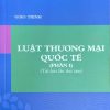 giáo trình luật thương mại quốc tế(phần I)(tái bản lần thứ tám)