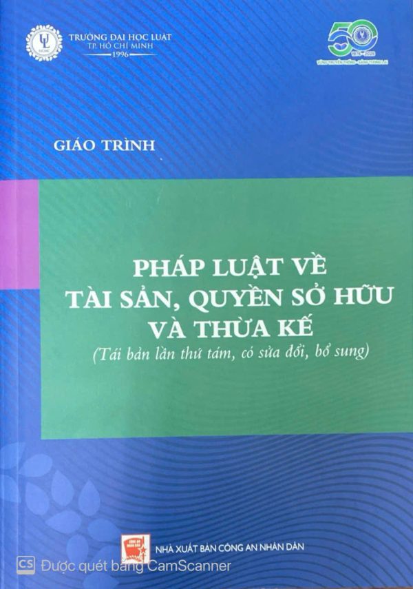 giáo trình pháp luật về tài sản, quyền sở hữu và thừa kế( tái bản lần thứ tám, có sửa đổi, bổ sung)