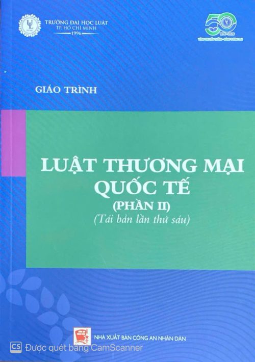 giáo trình luật thương mại quốc tế( phầnII)(tái bản lần thứ sáu)