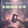 Tòa án tuyên bị cáo không có tội (Sách chuyên khảo) (Xuất bản lần thứ hai có chỉnh sửa, bổ sung)
